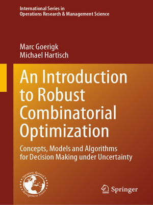 cover image of An Introduction to Robust Combinatorial Optimization
